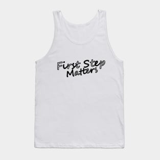 First Step Matters Tank Top